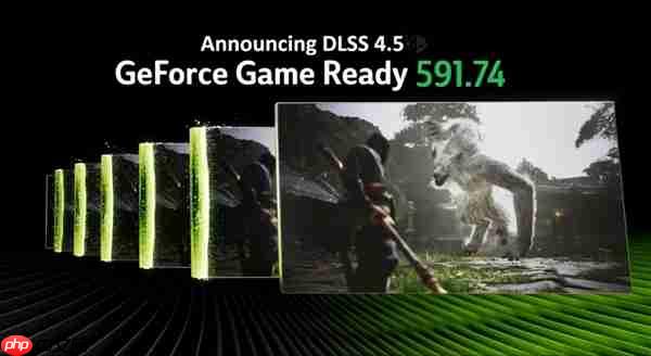 NVIDIA DLSS 4.5正式发布 RTX全系显卡都可体验