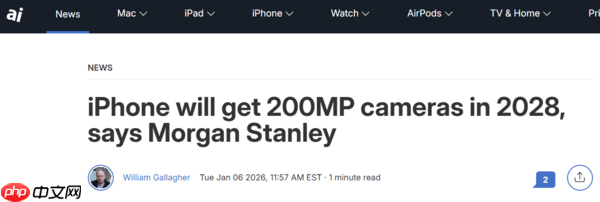 摩根士丹利预测:iPhone 21将是首款配2亿像素镜头的iPhone  第2张