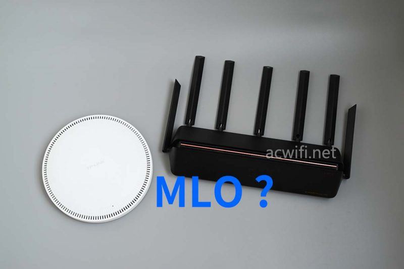路由器MLO是什么? 查看无线路由器支持MLO类型的技巧插图
