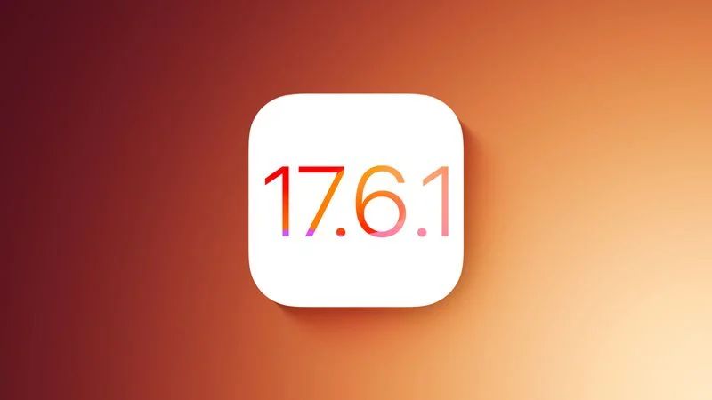 苹果重发 ios / ipados 17.6.1 更新，修复高级数据保护错误