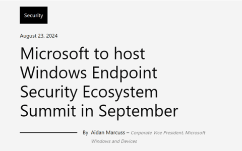 微软下月将举办网络安全活动：全球蓝屏始作俑者将参会
