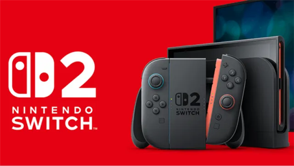 任天堂：预计Switch 2首年能卖1500万台