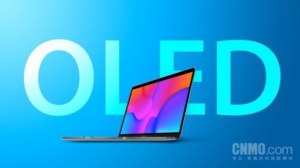 曝三星明年Q2量产MacBook OLED面板 年产能达300万