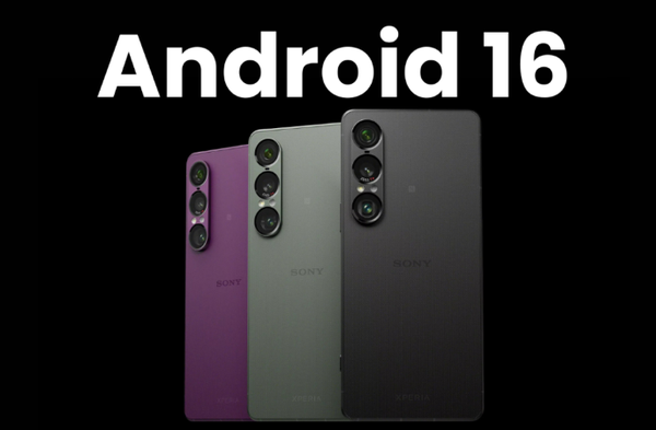 索尼手机率先推送Android 16稳定版 面向Xperia 1 VII